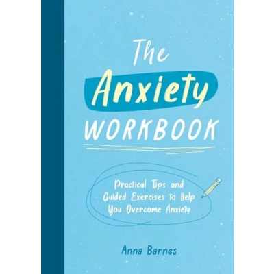 Bild av The Anxiety Workbook: Practical Tips and Guided Exercises to Help You Overcome