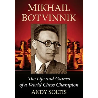 Bild av Mikhail Botvinnik: The Life and Games of a World Chess Champion