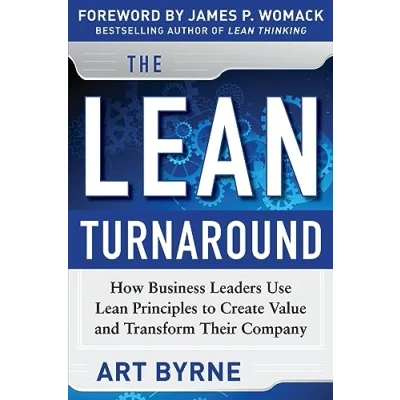 Bild av Lean Turnaround (Pb): How Business Leaders Use Principles to Create Value and Transform Their Company