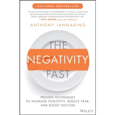 Bild av The Negativity Fast: Proven Techniques to Increase Positivity, Reduce Fear, and Boost Success