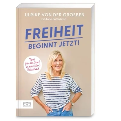 Bild av Freiheit beginnt jetzt!: Tipps für den Start in (Un )Ruhestand. Das ganz persönliche Buch der beliebten ehemaligen RTL Moderatorin und Grimme Preisträgerin