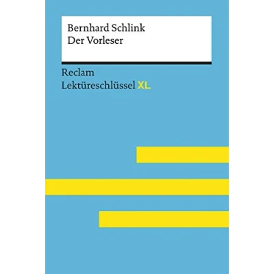 Bild av Der Vorleser von Bernhard Schlink: Lektüreschlüssel mit Inhaltsangabe, Interpretation, Prüfungsaufgaben Lösungen, Lernglossar. (Reclam XL): XL: 15454