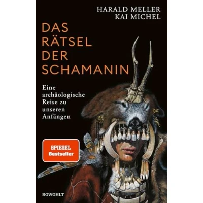 Bild av Das Rätsel der Schamanin: Eine archäologische Reise zu unseren Anfängen SPIEGEL Bestseller