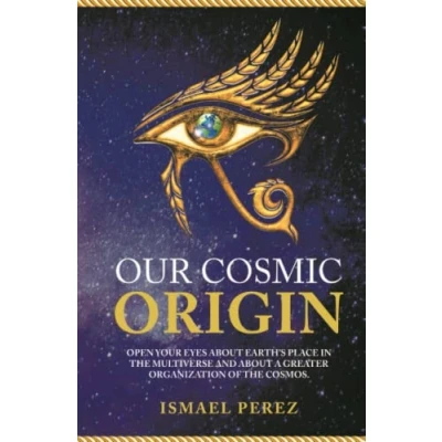 Bild av Our Cosmic Origin: Knowledge in preparation for the ascension of planet earth