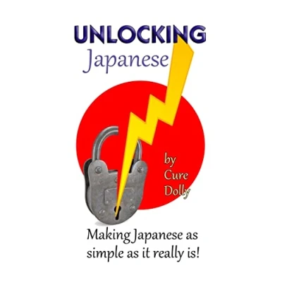 Bild av Unlocking Japanese: Making Japanese as simple it really is