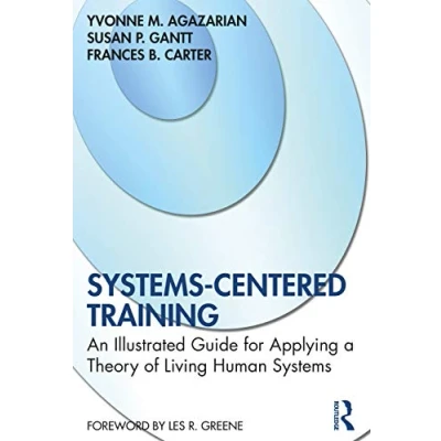 Bild av Systems Centered Training: An Illustrated Guide for Applying a Theory of Living Human
