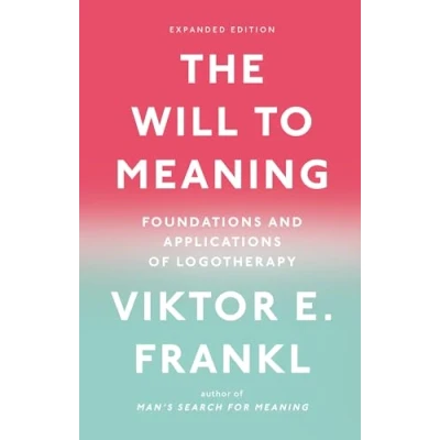 Bild av The Will to Meaning: Foundations and Applications of Logotherapy