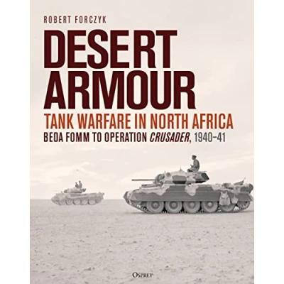 Bild av Desert Armour: Tank Warfare in North Africa: Beda Fomm to Operation Crusader, 194041