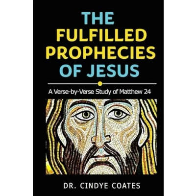 Bild av The Fulfilled Prophecies of Jesus: A Verse by Study Matthew 24