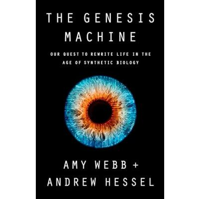 Bild av the Genesis Machine: Our Quest to Rewrite Life in Age of Synthetic Biology