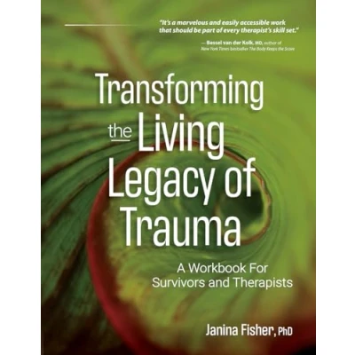 Bild av Transforming The Living Legacy of Trauma: A Workbook for Survivors and Therapists