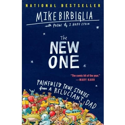 Bild av The New One: Painfully True Stories from a Reluctant Dad