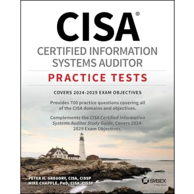 Bild av CISA Certified Information Systems Auditor Practice Tests: Covers 2024 2029 Exam Objectives