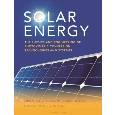 Bild av Solar Energy: The physics and engineering of photovoltaic conversion, technologies systems