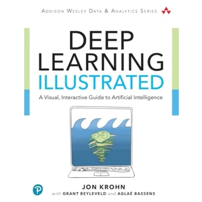 Bild av Deep Learning Illustrated: A Visual, Interactive Guide to Artificial Intelligence
