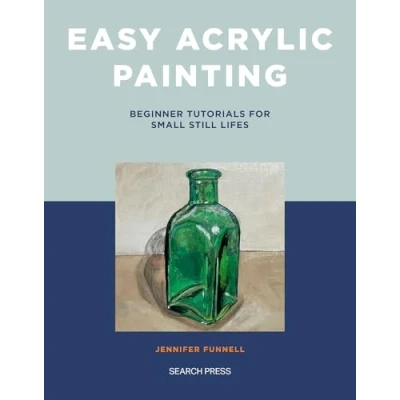 Bild av Easy Acrylic Painting: Beginner Tutorials for Small Still Lifes