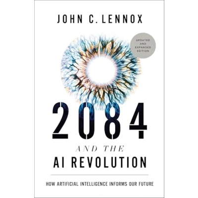 Bild av 2084 and the AI Revolution, Updated Expanded Edition: How Artificial Intelligence Informs Our Future
