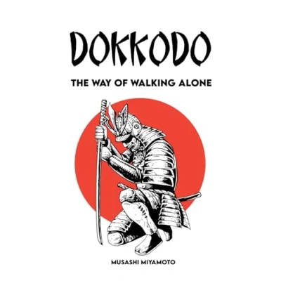 Bild av DOKKODO The Way of Walking Alone: Complete Version + 21 Exercises and 1 Path to Becoming a Modern Samurai