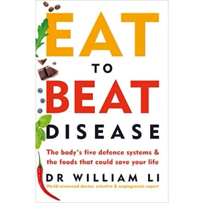 Bild av Eat to Beat Disease: the Body’s Five Defence Systems and Foods that Could Save Your Life