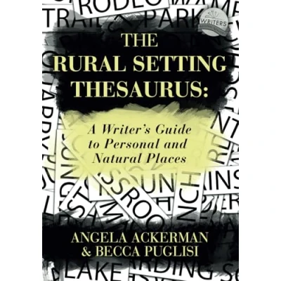 Bild av The Rural Setting Thesaurus: A Writer&#039;s Guide to Personal and Natural Places: 4