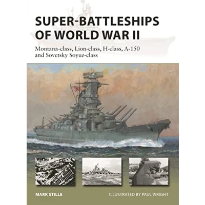 Bild av Super Battleships of World War II: Montana class, Lion H A 150 and Sovetsky Soyuz class: 314