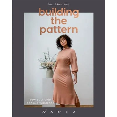 Bild av Building the Pattern: Sew Your Own Capsule Wardrobe