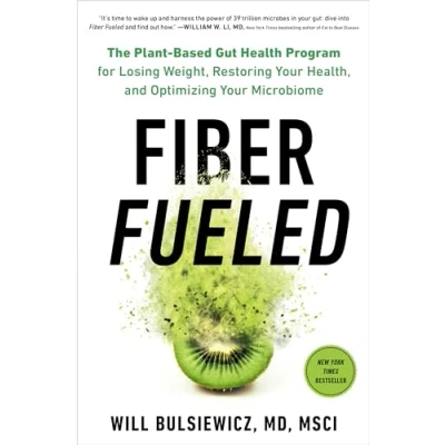 Bild av Fiber Fueled: The Plant Based Gut Health Program for Losing Weight, Restoring Your Health, and Optimizing Microbiome