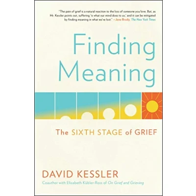 Bild av Finding Meaning: The Sixth Stage of Grief