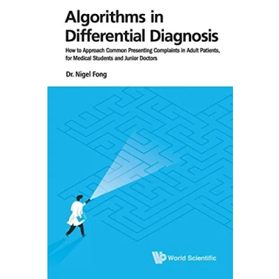 Bild av Algorithms In Differential Diagnosis: How To Approach Common Presenting Complaints Adult Patients, For Medical Students And Junior Doctors
