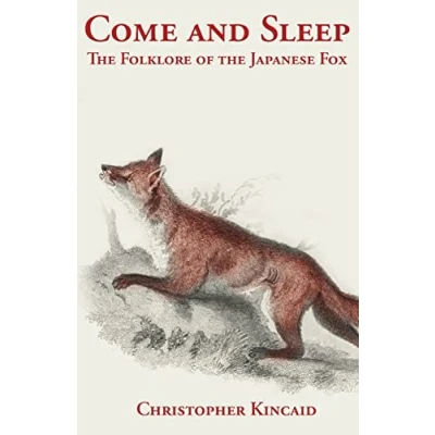 Bild av Come and Sleep: the Folklore of Japanese Fox