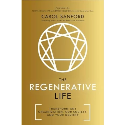 Bild av The Regenerative Life: Transform any organization, our society, and your destiny
