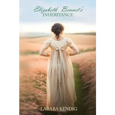Bild av Elizabeth Bennet’s Inheritance: A Pride and Prejudice Variation Christian Regency Romance