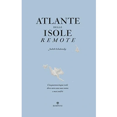 Bild av Atlante delle isole remote. Cinquanta dove non sono mai stata e andrò