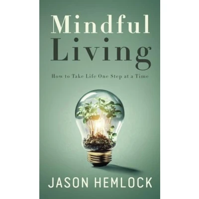Bild av Mindful Living: How to Take Life One Step at a Time