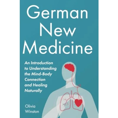Bild av German New Medicine: An Introduction to Understanding the Mind Body Connection and Healing Naturally