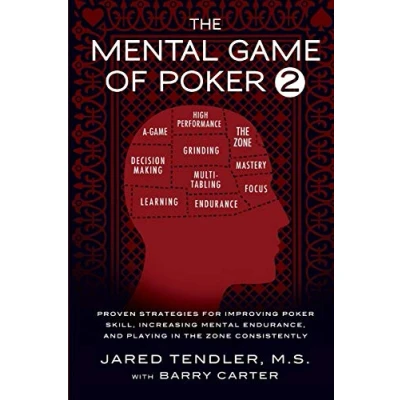 Bild av the Mental Game of Poker 2: Proven Strategies for Improving Skill, Increasing Endurance, and Playing in Zone Consistently
