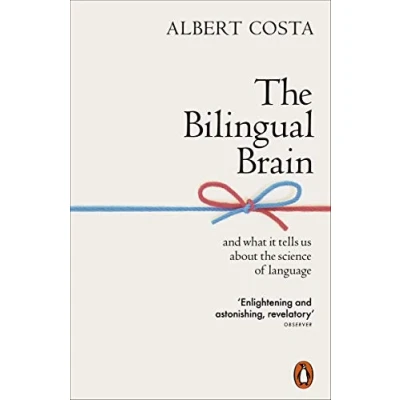 Bild av the Bilingual Brain: And What It Tells Us about Science of Language