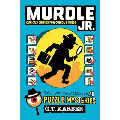 Bild av Murdle Jr.: Curious Crimes for Minds: Solve Your Way Through 40 Puzzle Mysteries!: 1
