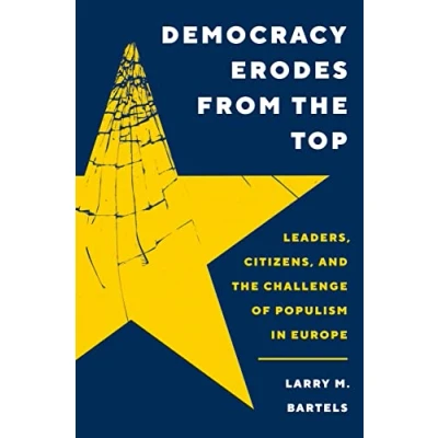 Bild av Democracy Erodes from the Top: Leaders, Citizens, and Challenge of Populism in Europe: 41