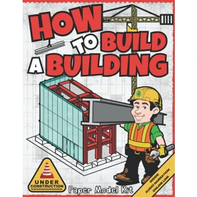 Bild av How To Build A Building: Paper Model Kit For Kids Learn Construction Methods and Building Techniques