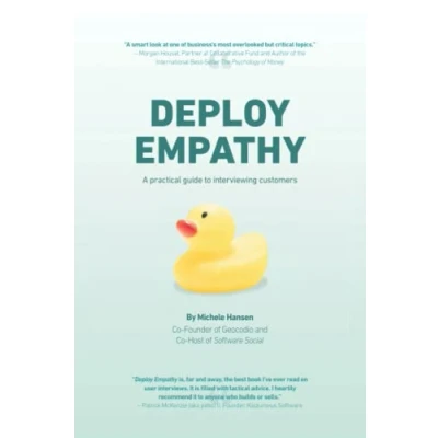 Bild av Deploy Empathy: A practical guide to interviewing customers