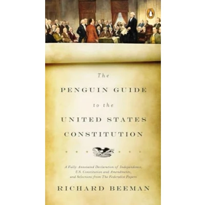 Bild av The Penguin Guide to United States Constitution: A Fully Annotated Declaration of Independence, U.S. Constitution and Amendments, Selections from Federalist Papers