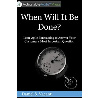 Bild av When Will It Be Done?: Lean Agile Forecasting to Answer Your Customers&#039; Most Important Question