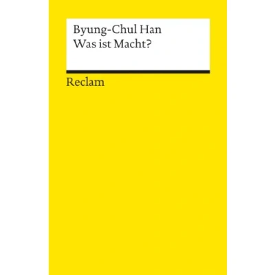 Bild av Was ist Macht?: Han, Byung Chul Lektüre zu soziologischen Theorien 18356