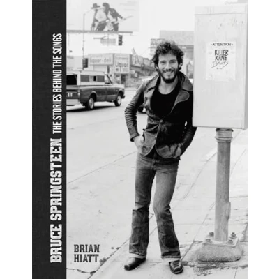 Bild av Bruce Springsteen: the Stories Behind Songs: Springsteen by Brian Hiatt, Rolling Stone Journalist