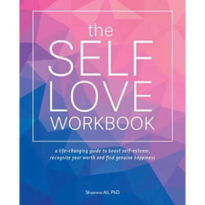 Bild av The Self Love Workbook: A Life Changing Guide to Boost Esteem, Recognize Your Worth and Find Genuine Happiness