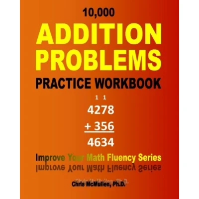 Bild av 10,000 Addition Problems Practice Workbook: Improve Your Math Fluency Series