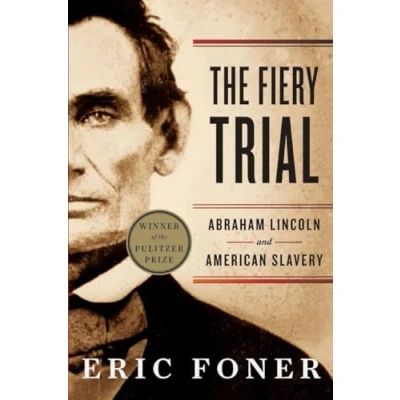 Bild av The Fiery Trial: Abraham Lincoln and American Slavery