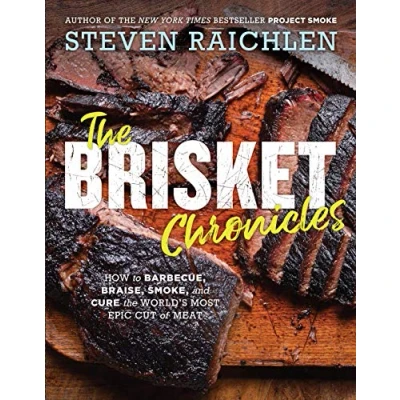 Bild av the Brisket Chronicles: How to Barbecue, Braise, Smoke, and Cure World&#039;s Most Epic Cut of Meat