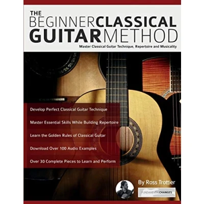 Bild av The Beginner classical guitar Method: Master technique, repertoire and musicality
